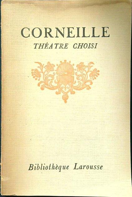 Theatre choisi vol I - Pierre Corneille - copertina
