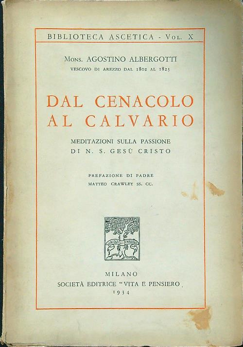 Dal cenacolo al calvario - Agostino Alberti - copertina