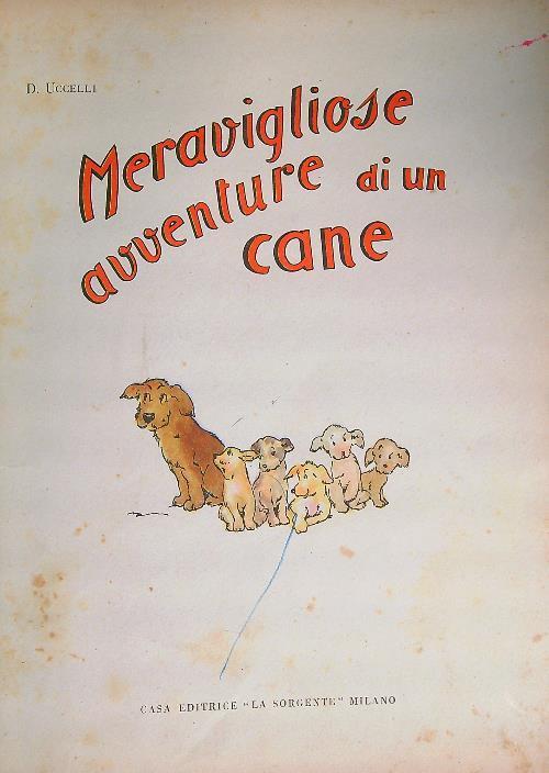 Meravigliose avventure di un cane - D. Uccelli - copertina