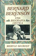 Bernard Berenson. Una biografia critica
