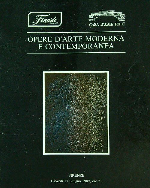 Opere d'arte moderna e contemporanea. Casa d'Aste Pitti 15 giugno 1989 - copertina