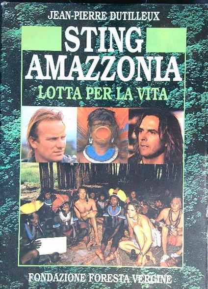 Sting, Amazzonia. Lotta per la vita - Sting - copertina