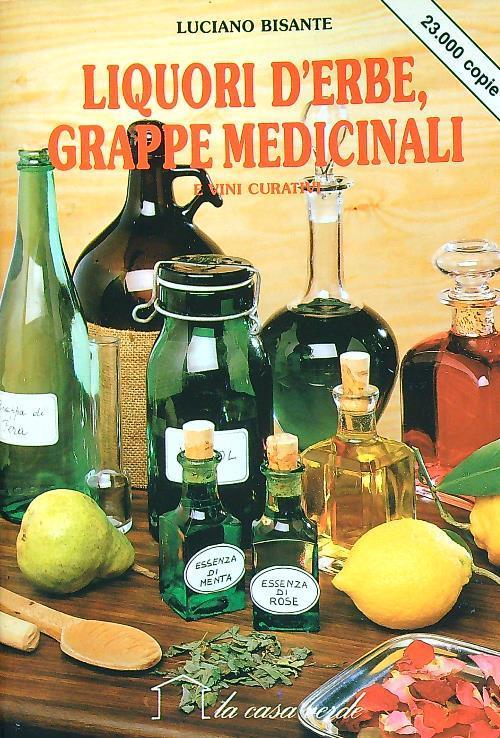 Liquori d'erbe e grappe medicinali - Luciano Bisante - copertina