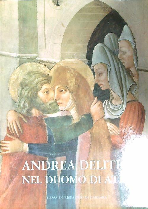 Andrea Delitio nel duomo di Atri - Guglielmo Matthiae - copertina