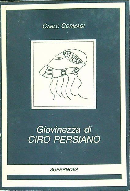 Giovinezza di Ciro Persiano - Carlo Cormagi - copertina