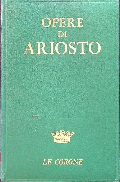 Opere di Ariosto - Ludovico Ariosto - copertina