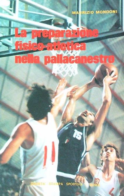 preparazione fisico-atletica nella pallacanestro - Maurizio Mondoni - copertina