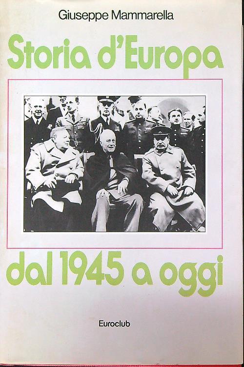 Storia d'Europa dal 1945 a oggi - Giuseppe Mammarella - copertina
