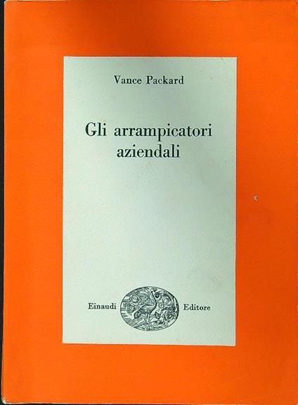 arrampicatori aziendali - Vance Packard - copertina