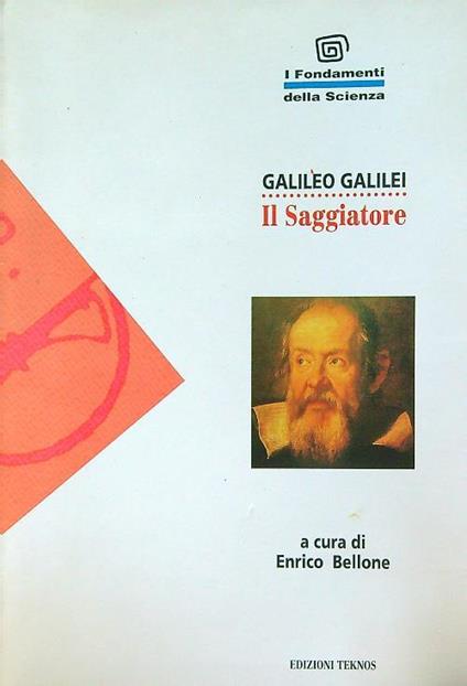 Galileo Galilei. Il saggiatore - Enrico Bellone - copertina