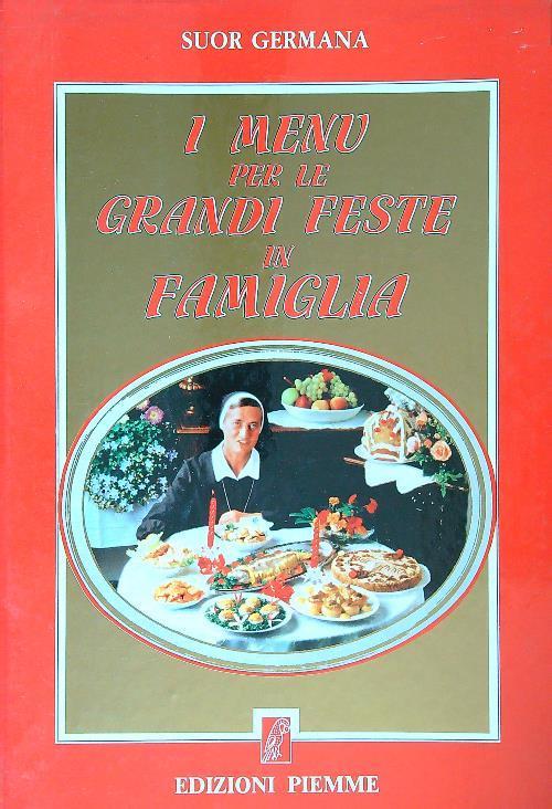 menù per le grandi feste in famiglia - Germana (suor) - copertina