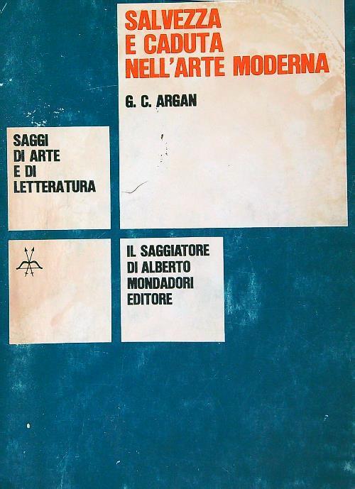 Salvezza e caduta nell'arte moderna - Giulio C. Argan - copertina