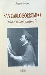 San Carlo Borromeo. Vita e azione pastorale