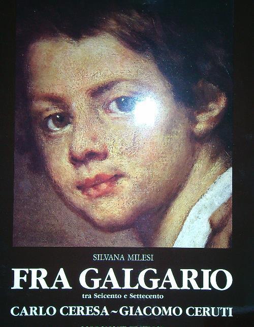 Fra Galgario tra Seicento e Settecento - Silvana Milesi - copertina