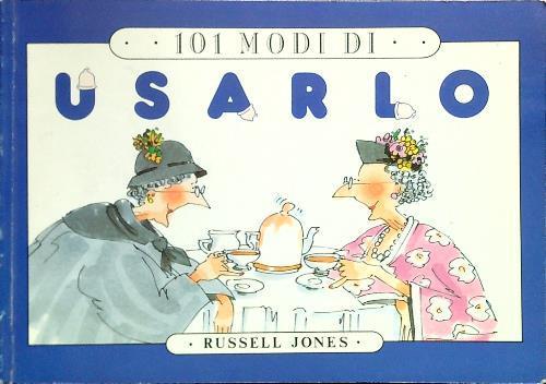 101 modi di usarlo - Jones Russel - copertina