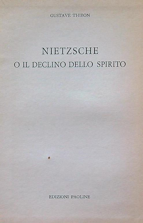 Nietzsche o declino dello spirito - Gustave Thibon - copertina