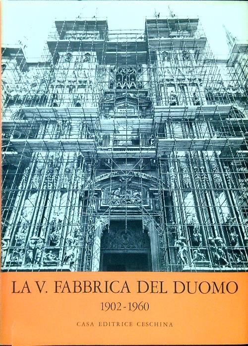 La V. Fabbrica del Duomo 1902-1960 - Adolfo Zacchi - copertina