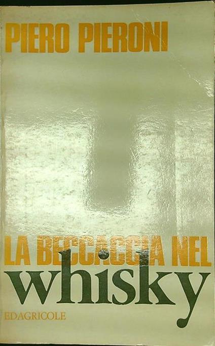 La beccaccia nel Whisky - Piero Pieroni - copertina