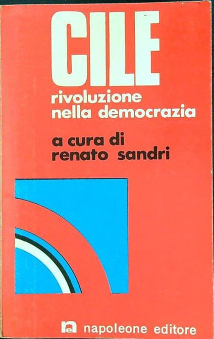 Cile rivoluzione nella democrazia - Renato Sandrini - copertina