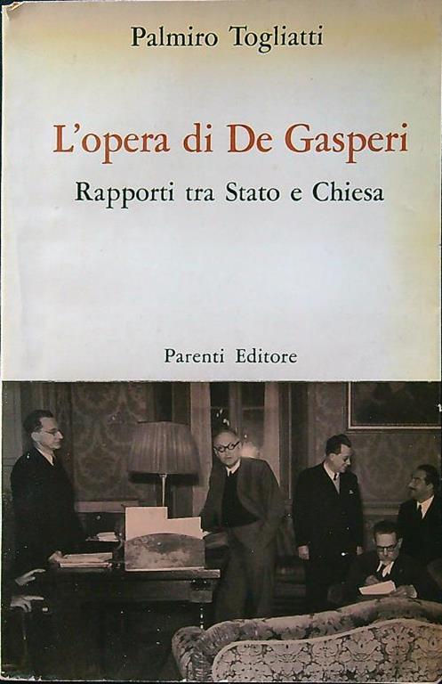 L' opera di De Gasperi - Palmiro Togliatti - copertina