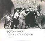 Zoltan Nagy dieci anni di Incontri