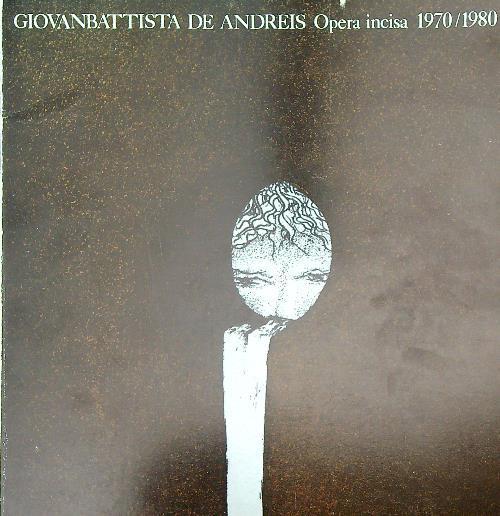 Giovanni Battista De Andreis. Opera incisa 1970/1980 - copertina