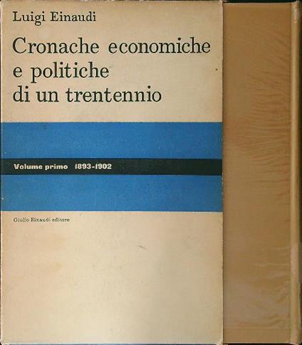 Cronache economiche e politiche di un trentennio vol. I - Luigi Einaudi - copertina