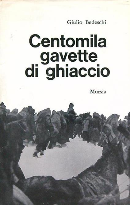 Centomila gavette di ghiaccio - Giulio Bedeschi - copertina