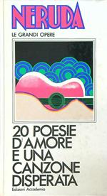 20 poesie d'amore e una canzone disperata