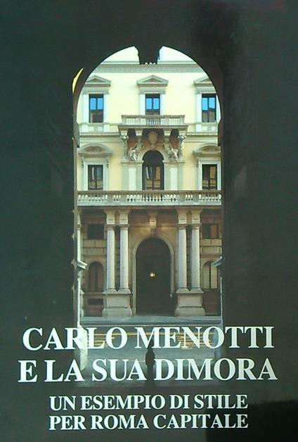 Carlo Menotti e la sua dimora - copertina