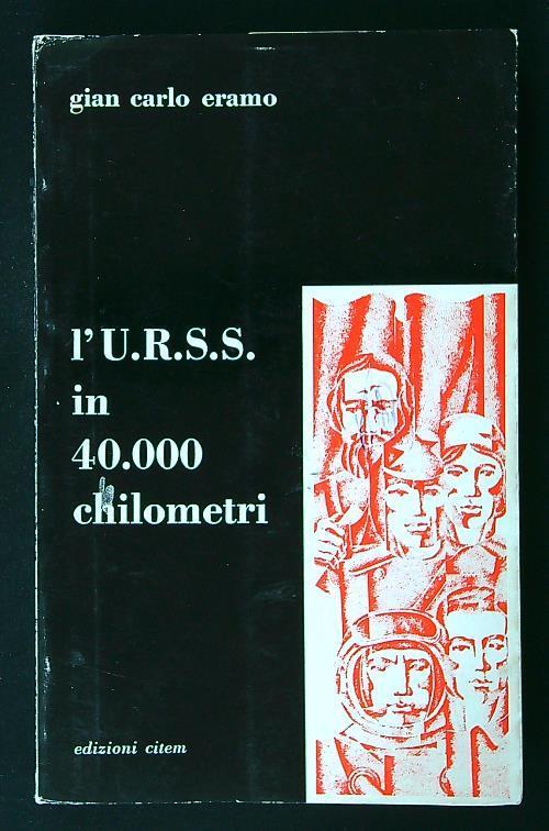 L' URSS in quarantamila chilometri - Gian Carlo Eramo - copertina
