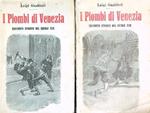 I Piombi di Venezia. Racconto storico del secolo XVII. 2vv