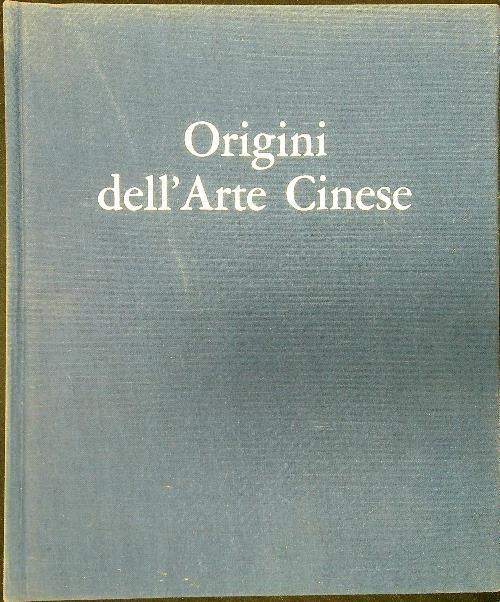 Origini dell'arte cinese - William Willetts - copertina