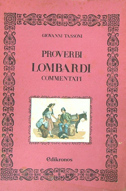 Proverbi lombardi commentati - Giovanni Tassoni - copertina