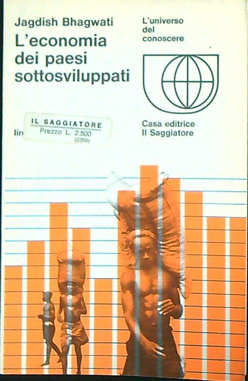 L' economia dei paesi sottosviluppati - Jagdish Bhagwati - copertina