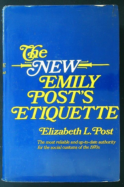 The new Emily Post's etiquette - Elizabeth L. Post - copertina