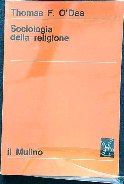 Sociologia della religione - Thomas F. òDea - copertina