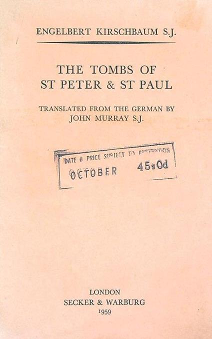 The Tombs of St Peter and St Paul - Engelbert Kirschbaum - copertina