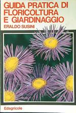 Guida pratica di floricoltura e giardinaggio