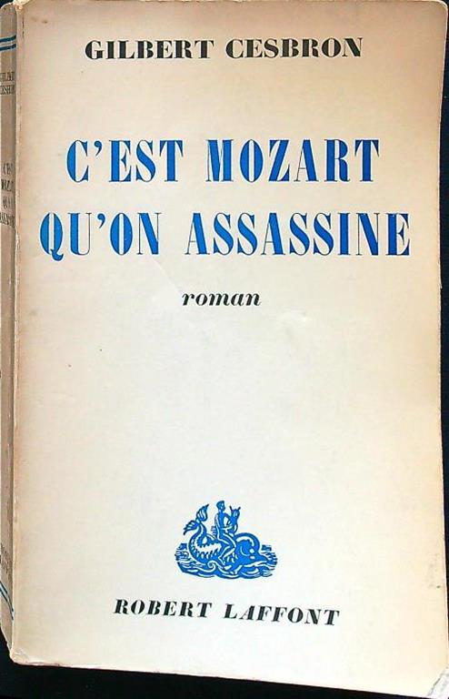 C'est Mozart qu'on assassine - Gilbert Cesbron - copertina