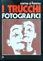 Come si fanni i trucchi fotografici