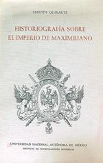 Historiografia sobre el imperio de Maximiliano