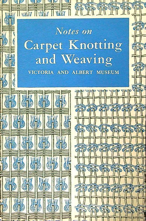 Carpet Knotting and Weaving - Tattersall - copertina