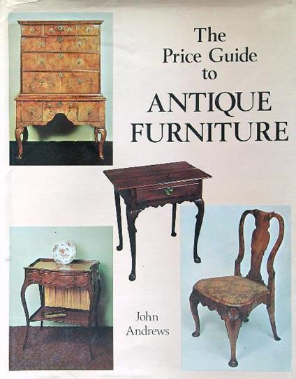 The Price Guide to Antique Furniture - John Andrews - copertina