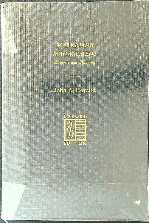 Marketing Management. Analysis and Planning - John A. Howard - copertina