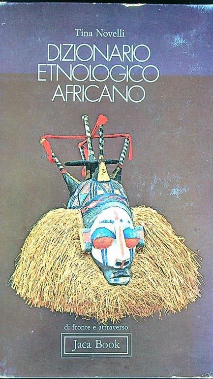 Dizionario etnologico africano. 3vv. Dedica autore - Tina Novelli - copertina
