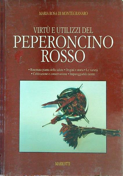 Virtù e utilizzi del peperoncino rosso - M. Rosa Di Montegranaro - copertina