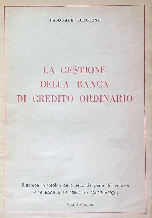 La gestione della banca di credito ordinario - Pasquale Saraceno - copertina