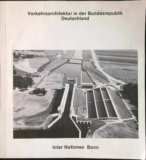 Verkehrsarchitektur in der Bundesrepublik Deutschland - Karlhans Muller - copertina