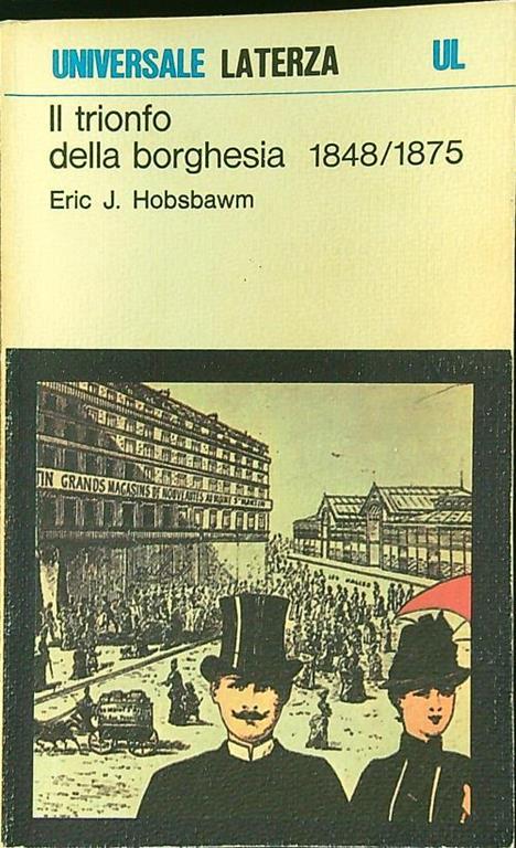 il trionfo della borghesia 1848-1875 - Eric J. Hobsbawm - copertina